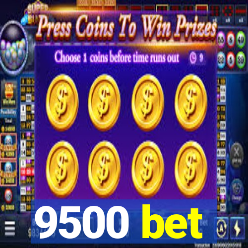 9500 bet